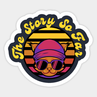 the story so far Sticker